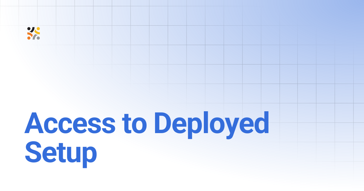 Access to Deployed Setup | 1.1 | OpenG2P Docs