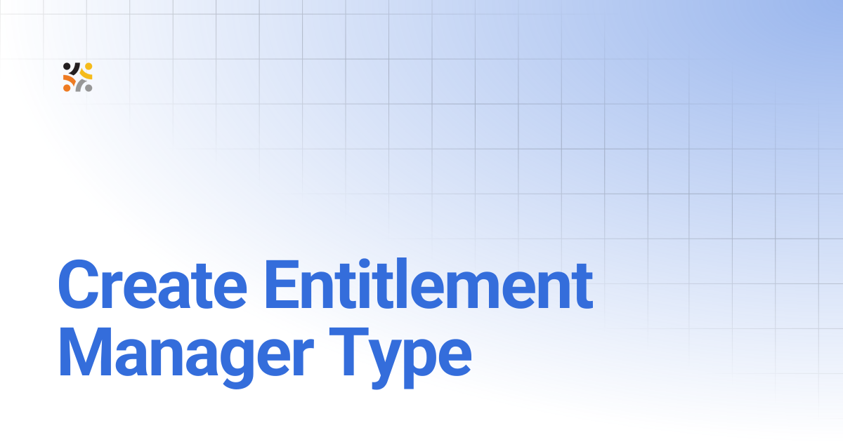 Create Entitlement Manager Type | 1.1 | OpenG2P Docs