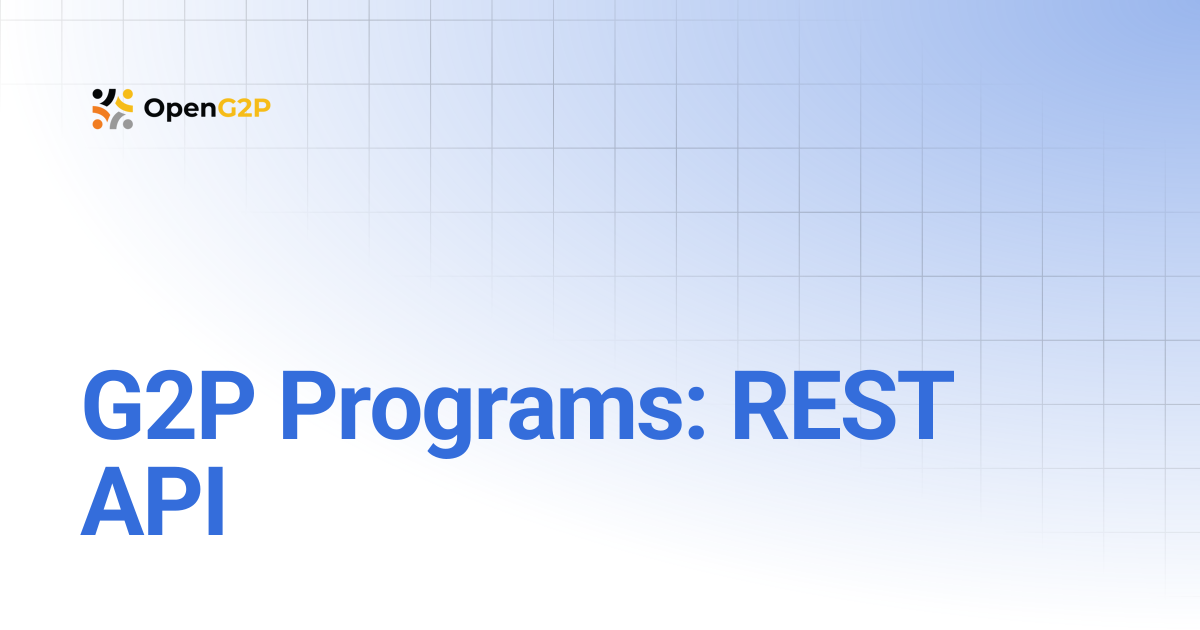 G2P Programs: REST API | 1.2 | OpenG2P Docs