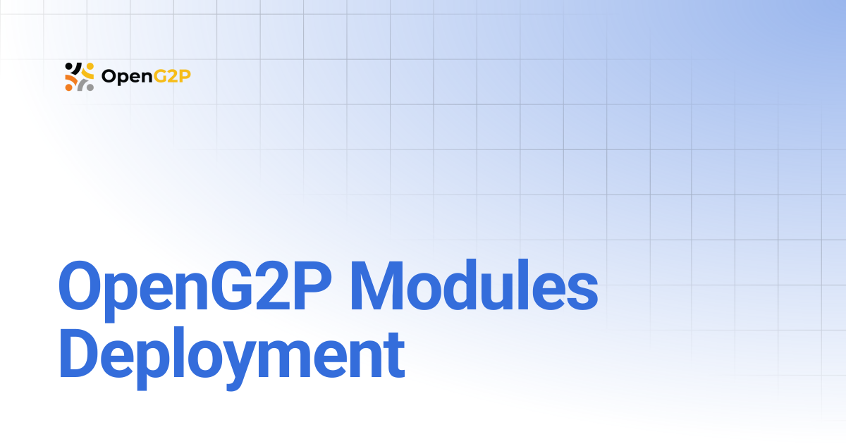 OpenG2P Modules Deployment | 1.2 | OpenG2P Docs