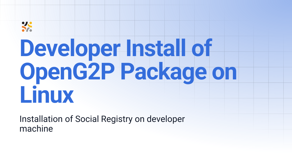 Developer Install of OpenG2P Package on Linux | 1.3 | OpenG2P Docs