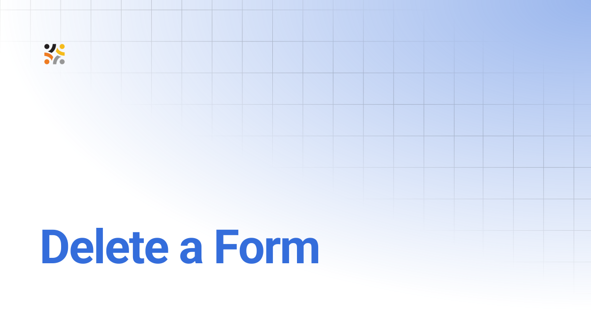 Delete a Form | 1.3 | OpenG2P Docs